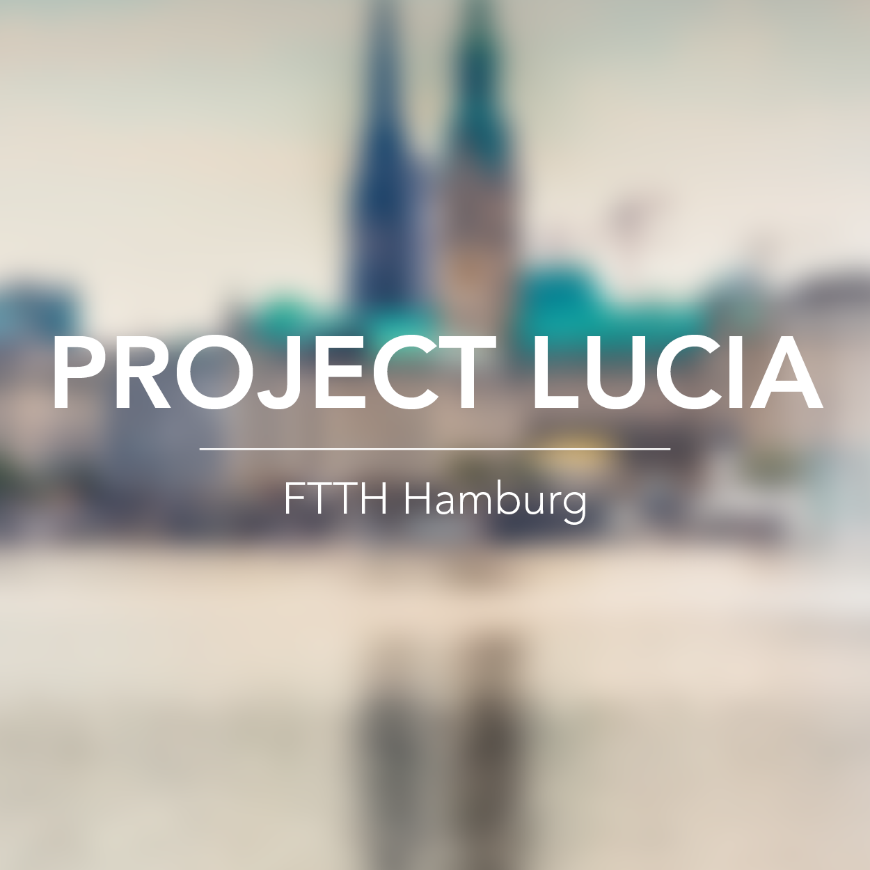 Projekt Lucia, FTTH Hamburg